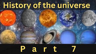 History of the universe part 7 Kainat ki tareekh [upl. by Nilesoy]