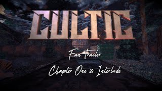 CULTIC Fan Trailer  Chapter One amp Interlude [upl. by Katheryn]