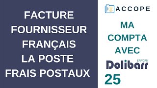 COMPTABILITÉ DOLIBARR  Facture Fournisseur Français La poste 25 France  2021 [upl. by Kaiser]