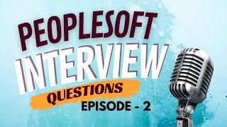 Get Familiar with PeopleSoft Questions Answers with Quick Tutorials Sameer Pravin Ranalkar  Ep2 [upl. by Oflodur]