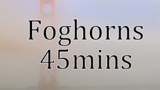 Foghorns in the Morning quotNatural Sound with Videoquot 45mins [upl. by Asserac]