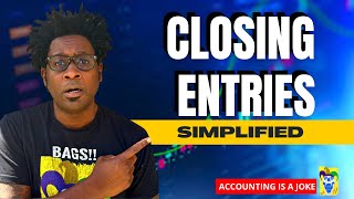 Closing Entries SIMPLIFIED Accountings YearEnd Ritual Explained with Example amp Tips [upl. by Aradnahc633]