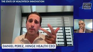 Daniel Perez Hinge Health CEO A Fortt Knox Update [upl. by Amalee]