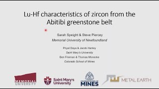 Sarah Speight  LuHf isotopic characteristics of zircons from the Abitibi greenstone belt [upl. by Ahsikam489]