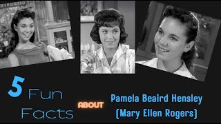 Five Fun Facts About Pamela Beaird Hensley Mary Ellen Rogers from the Leave it to Beaver show [upl. by Salim]