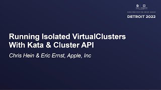 Running Isolated VirtualClusters With Kata amp Cluster API  Chris Hein amp Eric Ernst Apple Inc [upl. by Seuqram]