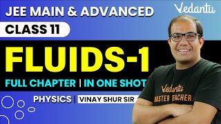 Fluids Mechanics Class 11  One Shot  JEE Main amp Advanced  Vinay Shur Sir  Vedantu JEE [upl. by Rosemonde]