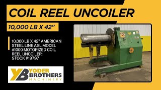 10000 LB X 42quot AMERICAN STEEL LINE ASL MODEL 1000 MOTORIZED COIL REEL UNCOILER STOCK 19797 [upl. by Brynn]