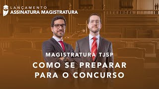 Magistratura TJSP – Como se preparar para o concurso [upl. by Lidaa]