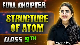 Structure Of Atom FULL CHAPTER  Class 9th Science  Chapter 4  Neev [upl. by Holladay]