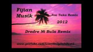 Dredre Ni Bula Fijian Remix 2012 [upl. by Carlstrom]