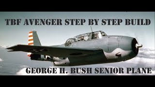 TBF Avenger Step by Steb build Part 6 [upl. by Keon690]