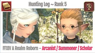 FFXIV Hunting Log Arcanist Rank 5  A Realm Reborn [upl. by Merce]