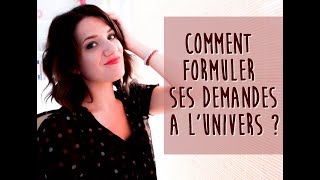 COMMENT FORMULER SES DEMANDES A LUNIVERS [upl. by Piper]