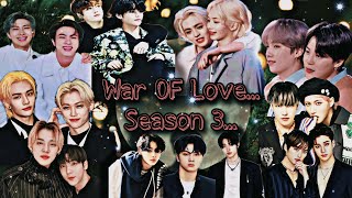 War of love S3 trailer Taekook yoonmin jeongcheol namjin jhopekai junhoa jaywon hyunlix etc [upl. by Reteid419]