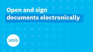 Open and sign documents electronically  Xero [upl. by Erick]