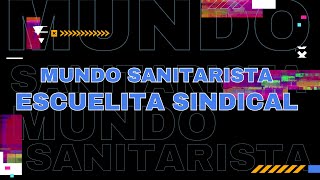 Escuelita Sindical  Mundo Sanitarista 22082024 [upl. by Hannasus184]