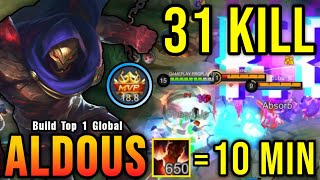 31 Kills New Offlane Build Aldous 650 Stack in 10 Minutes  Build Top 1 Global Aldous  MLBB [upl. by Libbi]