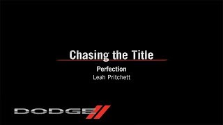 Leah Pritchett  Perfection  Chasing the Title  Dodge [upl. by Odracer]