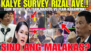 KALYE SURVEY RIZAL AVE HUMATAW TEAM DUTERTE VS TEAM MARCOS VS TEAM KAKAMPINK SINO KAYA NANGUNA [upl. by Nyletac690]