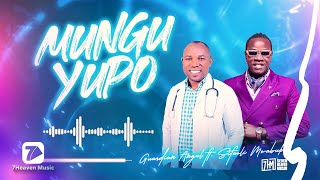 MUNGU YUPO  Guardian Angel ft Sifaeli Mwabuka Official Audio [upl. by Zehe]