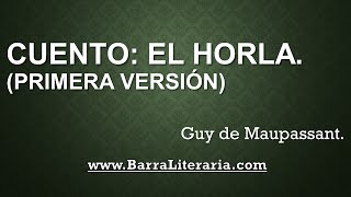 Cuento El Horla  Guy de Maupassant [upl. by Yasibit134]