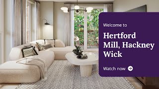 Taylor Wimpey  Welcome to Hertford Mill Hackney Wick [upl. by Toscano]