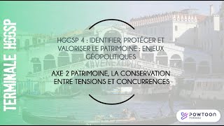 TERMINALE HGGSP Patrimoine la conservation entre tensions et concurrences [upl. by Sorodoeht]