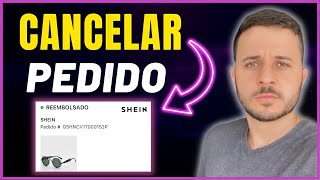 Como CANCELAR COMPRA NA SHEIN Passo a Passo e ATUALIZADO [upl. by Malachi556]