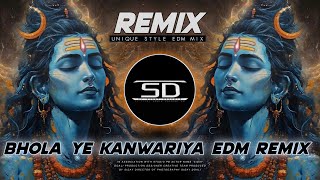 BHOLA YE KANWARIYA DJ  BAM BAM BAM BAMBAM  JAY BHOLENAATH  UNIQUE EDM  DJ SIDAY REMIX 2024 NEW [upl. by Ohce441]