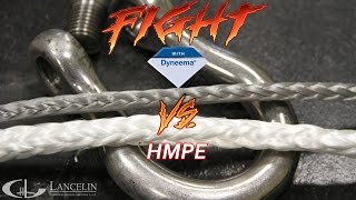 LANCELIN  DYNEEMA® RSK99 VS HMPE  ROPE FIGHT [upl. by Oicneconi]