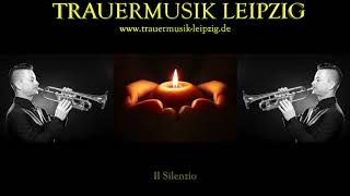 Il SilenzioSoloTrompete  Trauermusik Leipzig [upl. by Staw453]