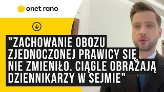 Wit Zachowanie obozu Zjednoczonej Prawicy się nie zmieniło Ciągle obrażają dziennikarzy w Sejmie [upl. by Stephenie877]