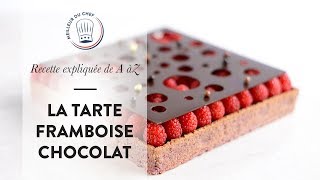 La TARTE FRAMBOISE CHOCOLAT  LA RECETTE EXPLIQUÉE DE A À Z [upl. by Euqina]