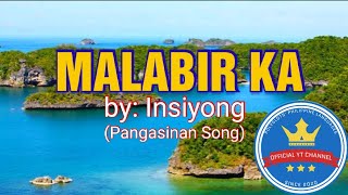 MALABIR KA Pangasinan Song [upl. by Spalla]