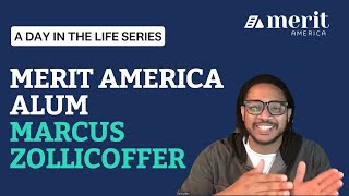 A Day in the Life of a Merit America Alum Series Marcus Zollicoffer [upl. by Yodlem906]