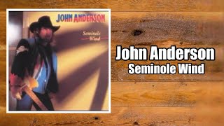 Seminole Wind  John Anderson [upl. by Quentin740]