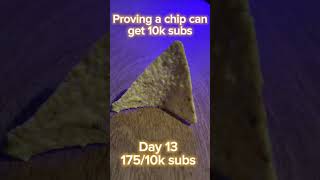 Day 13 of proving a chip can reach 10k subs foryou chips funny shorts memes [upl. by Benkley]