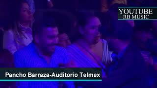 Pancho Barraza  Hay Amores  Auditorio Telmex 2018 [upl. by Borgeson275]