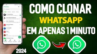 Como CLONAR Whatsapp só com o número sem notificação ATUALIZADO 2024 no seu próprio celular [upl. by Woolley]