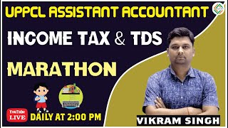 UPPCL Assistant Accountant Income Tax Class  Income Tax amp TDS Marathon Class  By Vikram Sir [upl. by Krause]