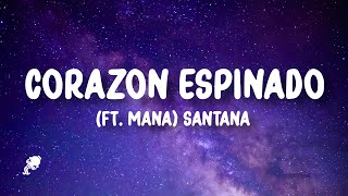 Santana  Corazon Espinado Letra ft Mana [upl. by Ariajaj]