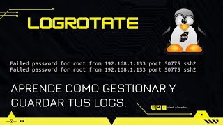 LOGROTATE  Aprende a gestionar y guardar tus logs en LINUX [upl. by Ordnael]