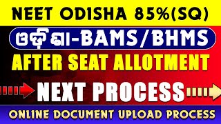 ODISHA BAMSBHMS COUNSELLING AFTER SEAT ALLOTMENT NEXT PROCESSS  DOCUMENT UPLOAD  FEE PAYMENT [upl. by Legnaros]