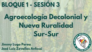 Agroecología Decolonial y Nueva Ruralidad SurSur  B1S3  Alsakuy Agroecológica [upl. by Filler]