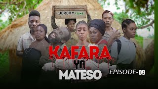 KAFARA YA MATESO EPISODE 09 [upl. by Tebazile]