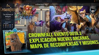 CROWNFALL EVENTO DOTA 2 EXPLICACIÓN NUEVAS ARCANAS CÓMO JUGAR MAPA DE RECOMPENSAS Y MISIONES [upl. by Timmy219]