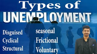 Types of Unemployment Disguised StructuralCyclicFrictional 💥JOIN INDIAN ECONOMY FULL COURSE💥 [upl. by Hgielsel49]