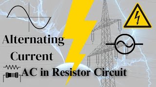 ALTERNATING CURRENT  AC in resistor Circuit [upl. by Ennej]