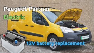 How to change the 12V battery in a Peugeot PartnerCitroen Berlingo 22kWh electric van [upl. by Essilrahc]